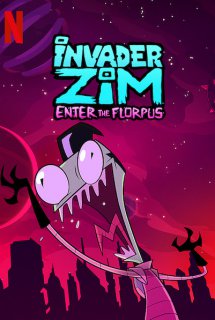 Kẻ Xâm Lược - Invader ZIM: Enter the Florpus (2019)