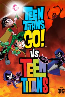 Teen Titans Go! Vs. Teen Titans -  (2019)