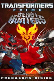 Transformers Prime Beast Hunters: Predacons Rising (2013) - Người Máy Biến Hình: Predacons Nổi Dậy (2013)