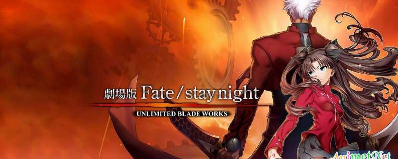 Fate/stay night: Unlimited Blade Works (Movie) - Gekijouban Fate/Stay Night: Unlimited Blade Works [BD] | Fate/stay night Movie [BD] | Fate/stay night UBW [BD]