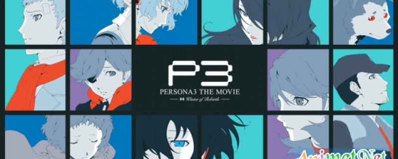 Persona 3 the Movie 4: Winter of Rebirth - PERSONA3 THE MOVIE —#4 Winter of Rebirth—