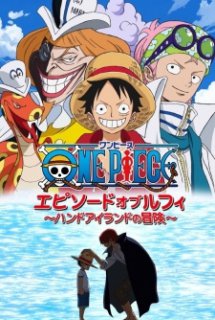 One Piece Special 6: Episode of Luffy - Hand Island no Bouken - One Piece: Episode of Luffy - Hand Island Adventure,Cuộc phiêu lưu trên Hand Island (2012)