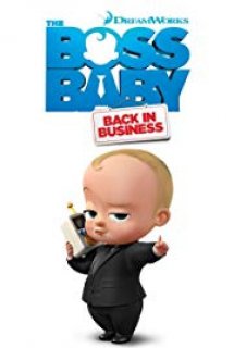 Nhóc Trùm: Đi Làm Lại - The Boss Baby: Back in Business (2018) (2018)