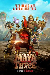Maya and the Three - Maya và ba chiến binh huyền thoại