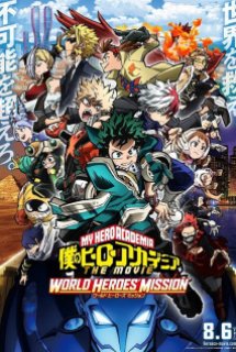 Boku no Hero Academia the Movie 3: World Heroes' Mission - Học viện anh hùng: Nhiệm vụ giải cứu thế giới,My Hero Academia the Movie 3