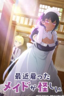 Saikin Yatotta Maid ga Ayashii - The Maid I Hired Recently Is Mysterious, My Recently Hired Maid is Suspicious (2022)